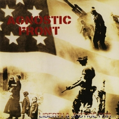 Agnostic Front - Liberty And Justice For