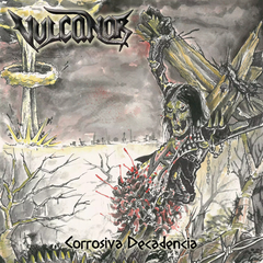 Vulcanor - Corrosiva Decadencia
