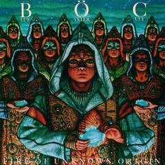 BLUE OYSTER CULT - FIRE OF UNKNOWN ORIGIN