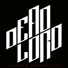 Dead Lord - Goodbye Repentance (Edición 10° Aniversario)