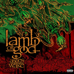 LAMB OF GOD - ASHES OF THE WAKE