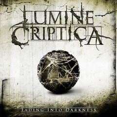 Lumine Criptica - Fading Into Darkness