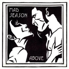 MAD SEASON - ABOVE