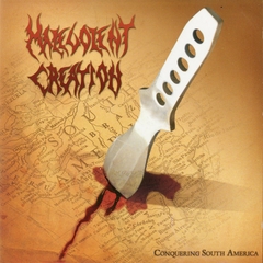 Malevolent Creations - Conquering South America
