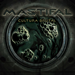 Mastifal - Cultura Brutal