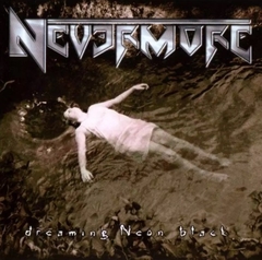 Nevermore - Dreaming Neon Black