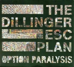 DILLINGER ESCAPE PLAN - OPTION PARALYSIS (Europeo)