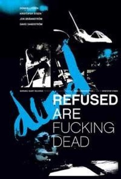 REFUSED - REFUSE ARE FUCKING DEAD (DVD)
