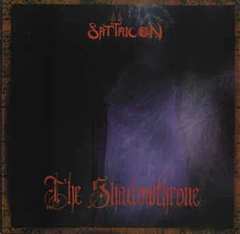 SATYRICON - The shadowthrone