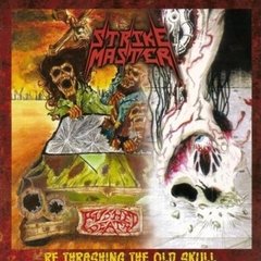 STRIKE MASTER - RE THRASHING THE OLD SKULL