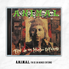 A.N.I.M.A.L. - FIN DE UN MUNDO ENFERMO (CD)