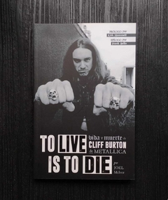 Cliff Burton: To Live is To Die
