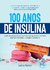 Livro Físico - 100 anos de Insulina *PROMOÇÃO* Ganhe 1 edição da Revista Momento Diabetes! - comprar online