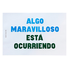 ALGO MARAVILLOSO ESTÁ OCURRIENDO EN COLORES - sobre papel - Rescate