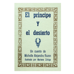 El príncipe y el desierto - Un cuento de Michelle Alejandra Rozen ilustrado por Mariana Zúniga