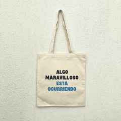 Tote Bag Algo Maravilloso