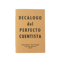 Decálogo del perfecto cuentista - Horacio Quiroga