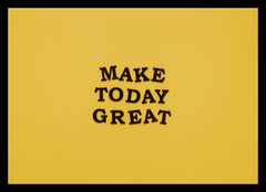 (1131) MAKE TODAY GREAT