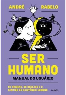 Ser humano: manual do usuário - 1ªED. (2021)