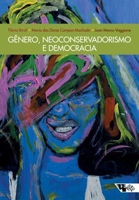 Gênero, neoconservadorismo e democracia: Disputas e retrocessos na América Latina