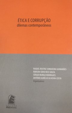 ÉTICA E CORRUPÇÃO - DILEMAS CONTEMPORÂNEOS