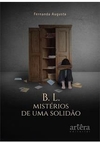 B. L. - MISTERIOS DE UMA SOLIDAO - 1ªED.(2022)