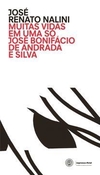 Coleção APL - Academia Paulista de Letras Vol. 1 - José Bonifácio de Andradae Silva: Muitas vidas em uma só