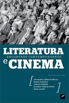 LITERATURA E CINEMA - ENCONTROS CONTEMPORÂNEOS