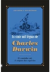 AS VINTE MIL LÉGUAS DE CHARLES DARWIN...1ªED.(2022)
