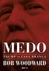 MEDO: TRUMP NA CASA BRANCA