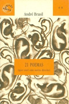 21 POEMAS (QUE VOCÊ NÃO OUVIU DIREITO)