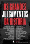 OS GRANDES JULGAMENTOS DA HISTÓRIA