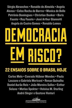DEMOCRACIA EM RISCO? 22 ENSAIOS SOBRE O BRASIL HOJE