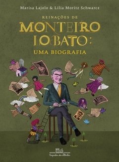 REINANÇÕES DE MONTEIRO LOBATO: UMA BIOGRAFIA