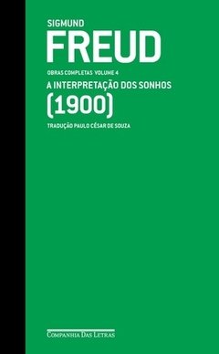 SIGMUND FREUD - OBRAS COMPLETAS - VOL.4 - A INTERPRETAÇÃO DOS SONHOS (1900)
