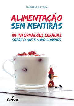 ALIMENTAÇÃO SEM MENTIRAS - 1ª ED.