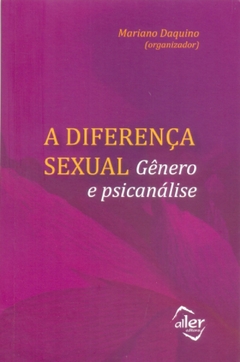 A Diferença Sexual - Gênero e psicanálise ED. 2019