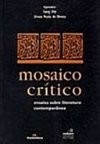 MOSAICO CRITICO - Ensaios sobre literatura contemporânea
