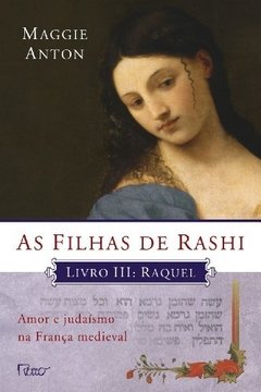 FILHAS DE RASHI, AS - LIVRO III - RAQUEL