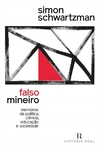 FALSO MINEIRO: MEMORIAS DA POLÍTICA, CIÊNCIA, EDUCAÇÃO E SOCIEDADE