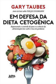 Em defesa da dieta cetogênica - 1ªED. (2021)