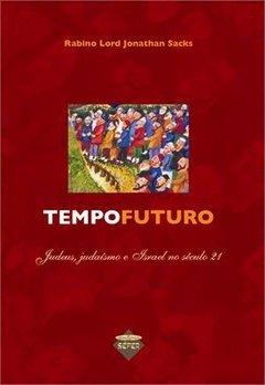 Tempo Futuro - Judeus. judaísmo e Israel no século 21