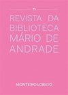 REVISTA DA BIBLIOTECA DE MÁRIO DE ANDRADE Nº73 - MONTEIRO LOBATO