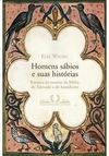 HOMENS SABIOS E SUAS HISTORIAS...1ªED.(2006)