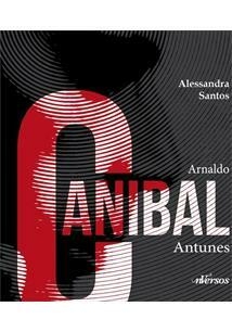 ARNALDO CANIBAL ANTUNES - 1ªED.(2012)