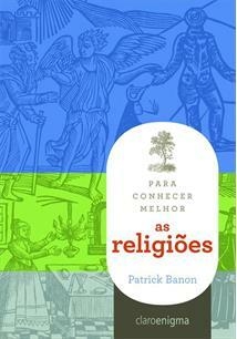 PARA CONHECER MELHOR AS RELIGIOES - 1ªED.(2010) - comprar online
