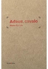 ADEUS, CAVALO - 1ªED.(2017)