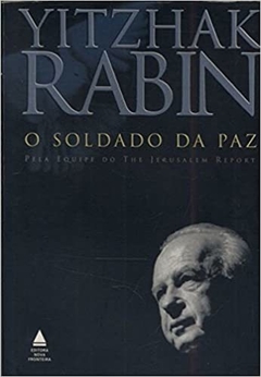 Yitzahak Rabin - O Soldado Da Paz
