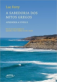 A sabedoria dos Mitos Gregos (Nova edição): 2