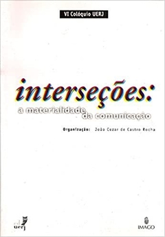 Interseções: A materialidade da comunicação (Portuguese Edition)